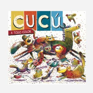 CUCÚ: A TODO COLOR