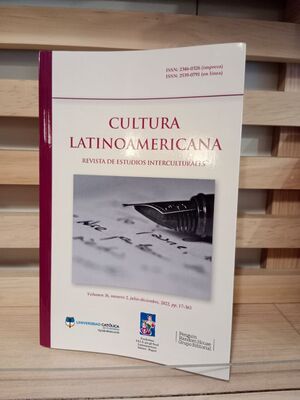 CULTURA LATINOAMERICANA. VOL 36 NUMERO 2 JULIO-DICIEMBRE, 2022