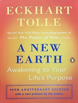 A NEW EARTH. AWAKENING TO YOUR LIFE´S PURPOSE