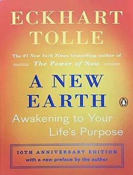 A NEW EARTH. AWAKENING TO YOUR LIFE´S PURPOSE