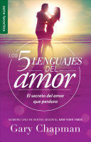 LOS 5 CINCO LENGUAJES DEL AMOR EL SECRETO DEL AMOR QUE PERDURA