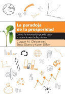 LA PARADOJA DE LA PROSPERIDAD: COMO LA INNOVACIÓN PUEDE SACAR A LAS NACIONES DE LA POBREZA