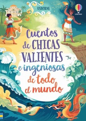 CUENTOS DE CHICAS VALIENTES E INGENIOSAS DE TODO EL MUNDO