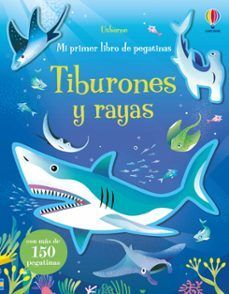 TIBURONES Y RAYAS ( MI PRIMER LIBRO DE PEGATINAS)