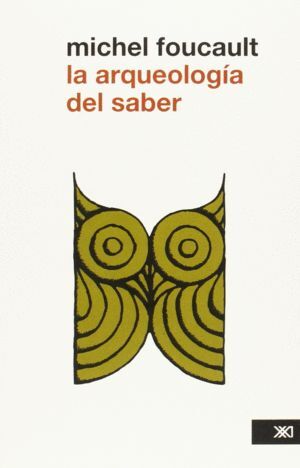 LA ARQUEOLOGÍA DEL SABER
