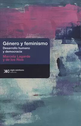 GÉNERO Y FEMINISMO. DESARROLLO HUMANO Y DEMOCRACIA