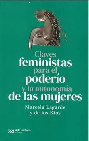 CLAVES FEMINISTAS PARA EL PODERÍA Y LA AUTONOMÍA DE LAS MUJERES