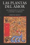 LAS PLANTAS DEL AMOR LOS AFRODISIACOS EN LOS MITOS, LA HISTORIA Y EL PRESENTE.