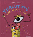 TURLUTUTÚ. SORPRESA, SOY YO !