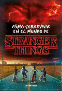 COMO SOBREVIVIR EN EL MUNDO DE STRANGER THINGS