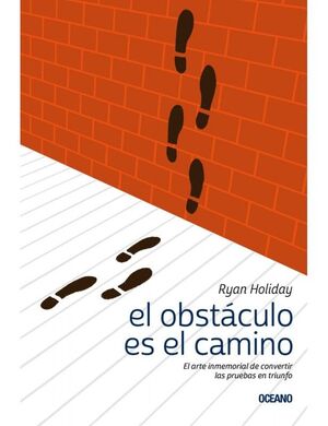 EL OBSTÁCULO ES EL CAMINO