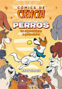 CÓMICS DE CIENCIA. PERROS. DE DEPREDADORES A PROTECTORES