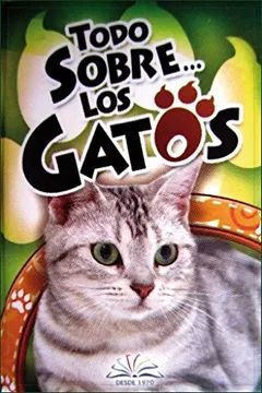 TODO SOBRE LOS GATOS