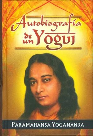 AUTOBIOGRAFÍA DE UN YOGUI