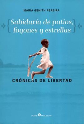 SABIDURÍA DE PATIOS, FOGONES Y ESTRELLAS.