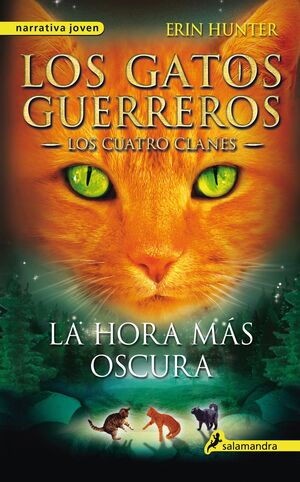 GATOS GUERREROS EL CLAN DE LOS CUATRO 6 LA HORA MAS OSCURA