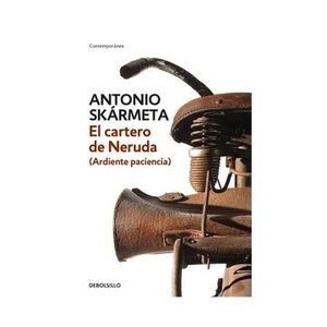 EL CARTERO DE NERUDA (ARDIENTE PACIENCIA)