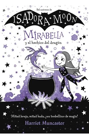 ISADORA MOON MIRABELLA Y EL HECHIZO DEL DRAGON