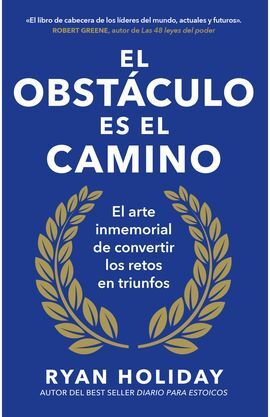 EL OBSTÁCULO ES EL CAMINO