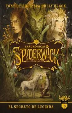 LAS CRONICAS DE SPIDERWICK 3 EL SECRETO DE LUCINDA