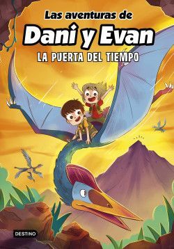 LAS AVENTURAS DE DANI Y EVAN 7 LA PUERTA DEL TIEMPO