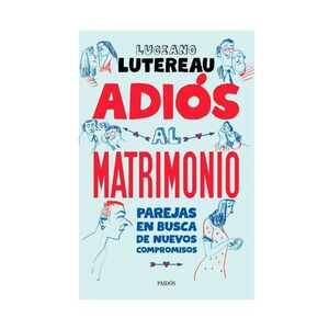 ADIÓS AL MATRIMONIO