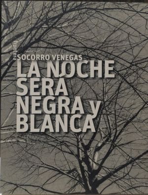 LA NOCHE SERÁ NEGRA Y BLANCA