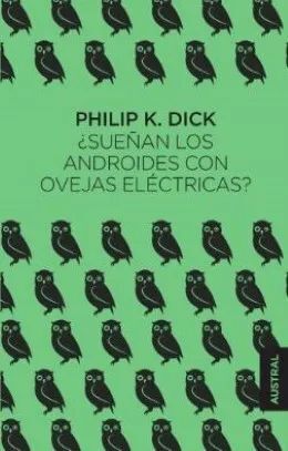 SUEÑAN LOS ANDROIDES CON OVEJAS ELÉCTRICAS