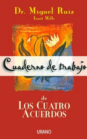 CUADERNO DE TRABAJO DE LOS CUATRO ACUERDOS