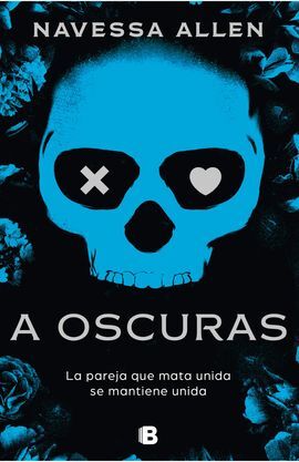 A OSCURAS (ADÉNTRATE EN LA OSCURIDAD 1)