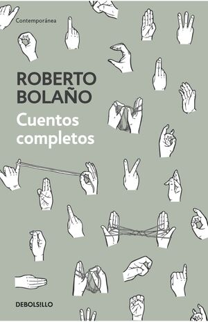 CUENTOS COMPLETOS ROBERTO BOLAÑO