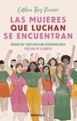 LAS MUJERES QUE LUCHAN SE ENCUENTRAN