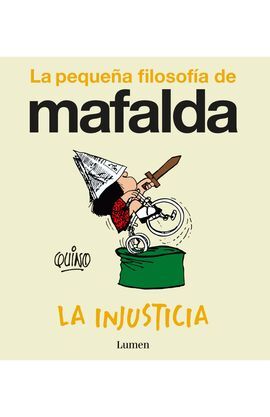 LA INJUSTICIA (LA PEQUEÑA FILOSOFÍA DE MAFALDA)