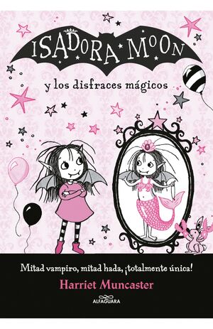 ISADORA MOON Y LOS DISFRACES MÁGICOS