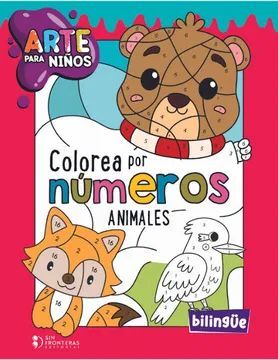 ARTE PARA NIÑOS COLOREA POR NUMEROS ANIMLES BILINÜES
