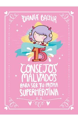15 CONSEJOS MALVADOS PARA SER TU PROPIA SUPERHEROINA