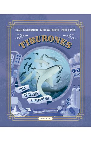 TIBURONES UNA TRAVESÍA SUBMARINA