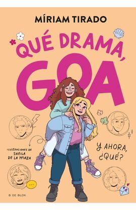 ME LLAMO GOA 6 - QUÉ DRAMA, GOA
