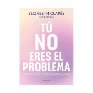 TÚ NO ERES EL PROBLEMA