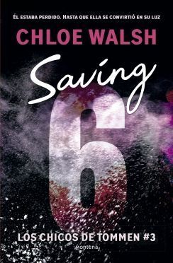 SAVING 6. LOS CHICOS DE TOMMEN #3
