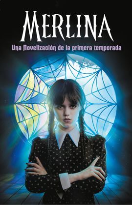 MERLINA. NOVELIZACIÓN DE LA PRIMERA TEMPORADA