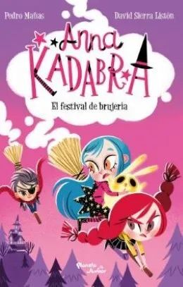 ANNA KADABRA 8 EL FESTIVAL DE BRUJERIA