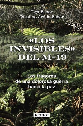 LOS INVISIBLES DEL M-19
