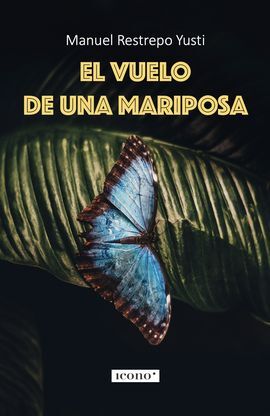 EL VUELO DE UNA MARIPOSA