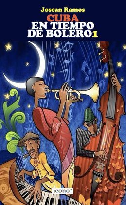 CUBA EN TIEMPO DE BOLERO, 1