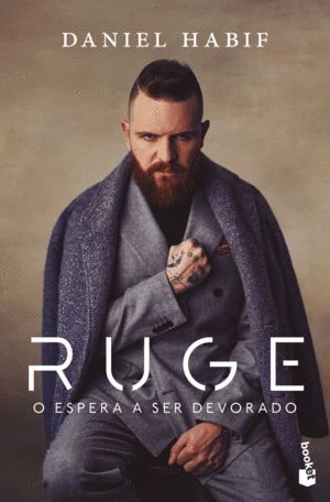 RUGE O ESPERA A SER DEVORADO