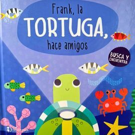FRANK, LA TORTUGA HACE AMIGOS