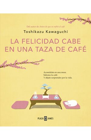 LA FELICIDAD CABE EN UNA TAZA DE CAFÉ (ANTES DE QUE SE ENFRÍE EL CAFÉ 2)