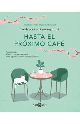 HASTA EL PRÓXIMO CAFÉ (ANTES DE QUE SE ENFRÍE EL CAFÉ 4)