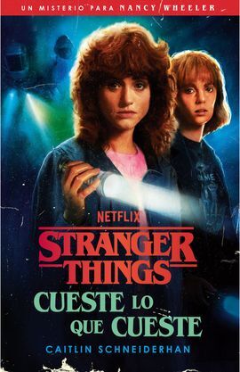 STRANGER THINGS: CUESTE LO QUE CUESTE